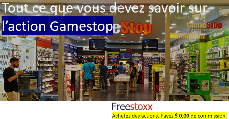 L'action Gamestop et son cours.