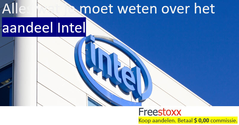Intel kopen of verkopen? Vind je informatie hier.