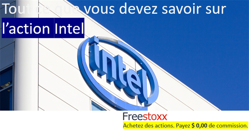 L'action Intel et son cours.